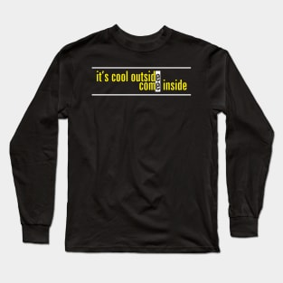 cool outside Long Sleeve T-Shirt